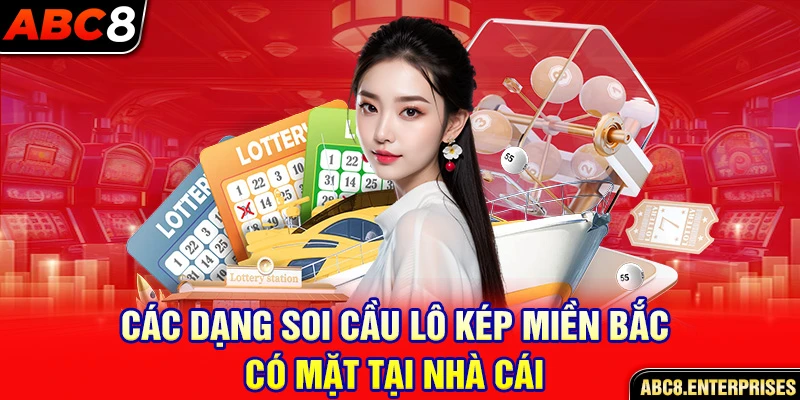 Các dạng soi cầu lô kép miền Bắc có mặt tại nhà cái