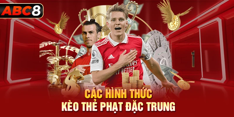 các hình thức kèo thẻ phạt đặc trưng