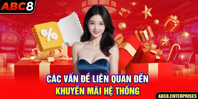 Các vấn đề liên quan đến ưu đãi hệ thống