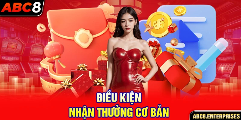 Điều kiện nhận thưởng cơ bản