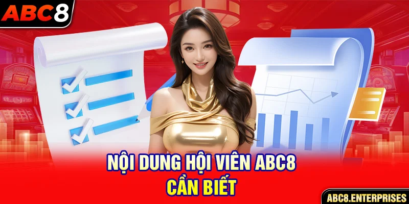 Nội dung hội viên abc8 cần biết