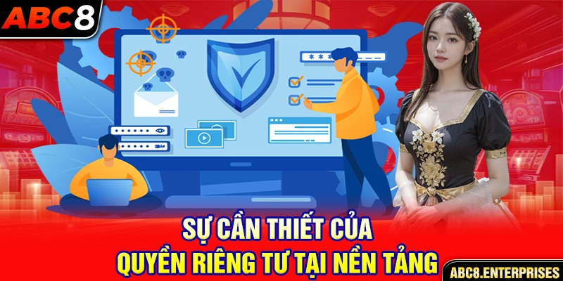 Sự cần thiết của quyền riêng tư tại nền tảng