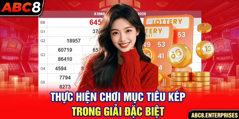 Thực hiện chơi mục tiêu kép trong giải đặc biệt