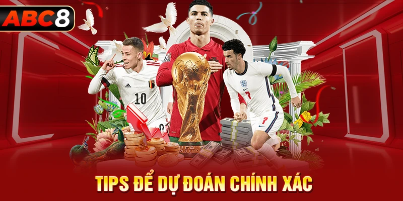 Tips để dự đoán chính xác