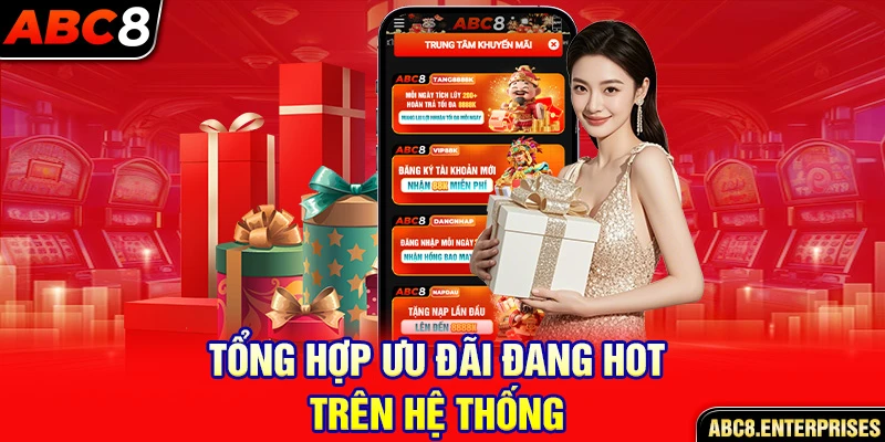 Tổng hợp ưu đãi đang hot trên hệ thống